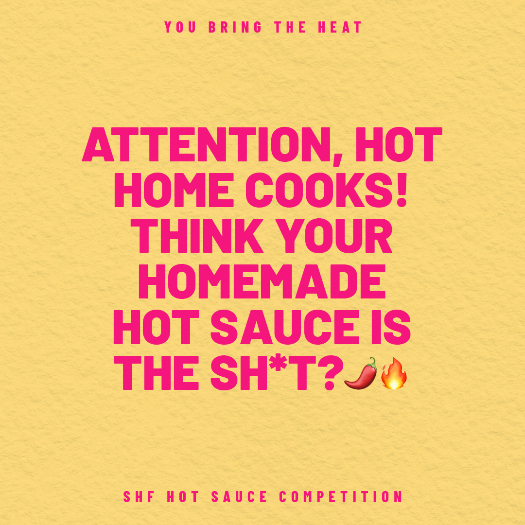BRING THE HEAT: HOT SAUCE COMPETITION